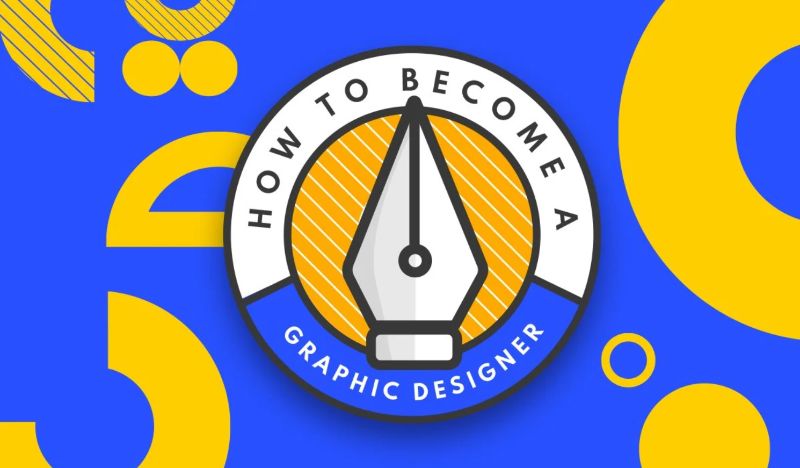 How To Become A Graphic Designer - A Complete Guide