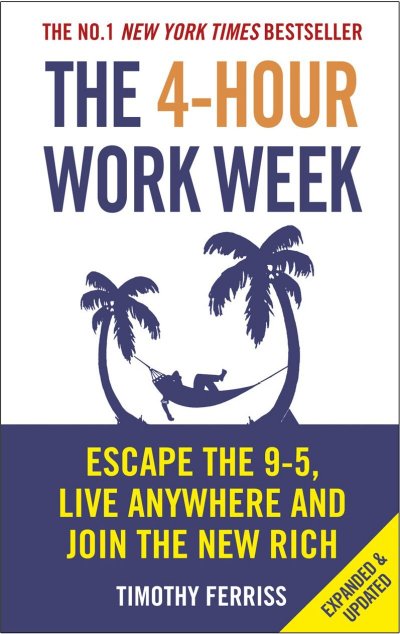 The 4-Hour Work Week: Escape the 9-5, Live Anywhere and Join the New Rich Book